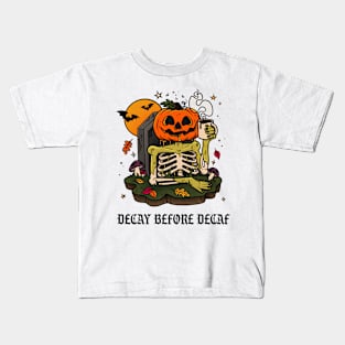 Decay Before Decaf Kids T-Shirt